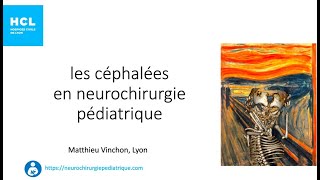 les céphalées en neurochirurgie pédiatrique [upl. by Bendicty]