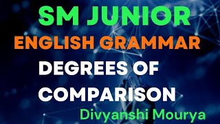 ENGLISH GRAMMAR  DEGREES OF COMPARISON  SM JUNIOR [upl. by Eiramanitsirhc]