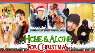 HOME amp ALONE FOR CHRISTMAS Full Movie  Christmas Movies  The Midnight Screening [upl. by Eocsor]