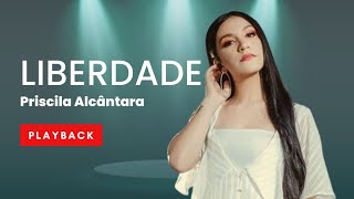 Liberdade  Priscila Alcântara  Playback Legendado [upl. by Odrarebe]