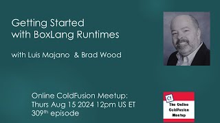 quotGetting Started with BoxLang Runtimesquot with Luis Majano amp Brad WoodCFMeetup 309 [upl. by Mannuela]