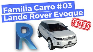 FAMÍLIAS PARA REVIT  CARRO  LANDE ROVER EVOQUE  PARTE 3 [upl. by Edbert]