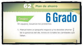 Desafío 62 sexto grado Plan de ahorro página 120 del libro de matemáticas de 6 grado de primaria [upl. by Idalina655]