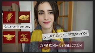 LAS CASAS DE ILVERMORNY 🤓  CEREMONIA DE SELECCIÓN [upl. by Aciretnahs391]