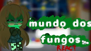 ★react mundo dos fungos🍊💚🥥★ [upl. by Eenehs]