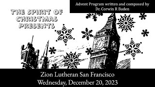 quotThe Spirit of Christmas Presentsquot Act 3  Advent 2023 with ZionSF [upl. by Leonard]