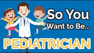 So You Want to Be a PEDIATRICIAN Ep 24 [upl. by Callida]