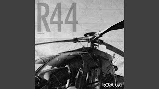 R44 [upl. by Eisenberg]