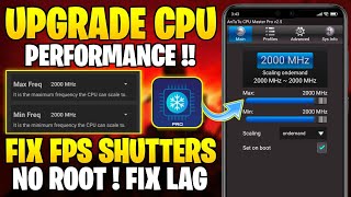 Upgrade CPU Performance For Android  No Root   Optimize FPS amp Fix FPS Shutters [upl. by Atinnek]