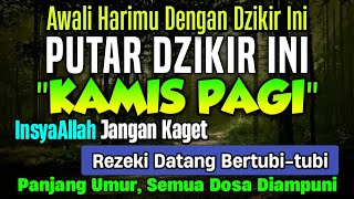 DZIKIR PAGI di HARI KAMIS PEMBUKA PINTU REZEKI  ZIKIR PEMBUKA PINTU REZEKI  Dzikir Mustajab Pagi [upl. by Norak]