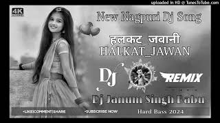 HALKATJAWANINewNagpuriDj2023DjJanumSinghBabu Hatu Baidih [upl. by Otcefrep]