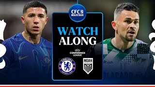 CHELSEA VS FC NOAH UEFA EUROPA CONFERENCE LEAGUE  WATCH ALONG  TEAM NEWS amp REACTION [upl. by Weber]