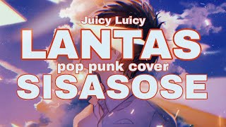 Juicy Luicy  Lantas Pop punk cover by SISASOSE [upl. by Morehouse271]