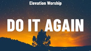 Elevation Worship  Do It Again Lyrics LEELAND Elevation Worship Ft Chris Brown [upl. by Anide]