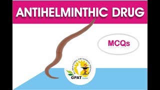 ANTIHELMINTHIC DRUGS MCQS  PHARMACOLOGY  GPAT2020  PHARMACIST  DRUG INSPECTOR [upl. by Zach517]