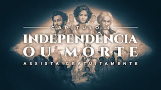 Capítulo 4  Independência ou Morte  Brasil  A Última Cruzada [upl. by Rosio]