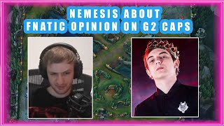 Nemesis About FNATIC Opinion on G2 CAPS 👀 [upl. by Ahcarb]