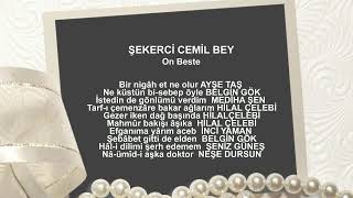 ŞEKERCİ CEMİL BEY On Beste [upl. by Leban]