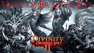 Divinity Original Sin 2  Secret of the Dark Cavern Vault of Braccus Rex [upl. by Ileak]