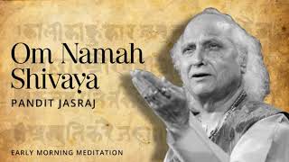 Om Namah Shivay By Pandit Jasraj [upl. by Esiouqrut301]