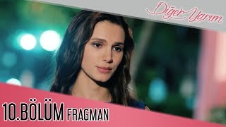 Diğer Yarım 10Bölüm Fragman [upl. by Diraf]