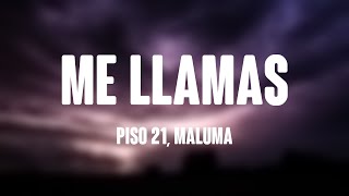 Me Llamas  Piso 21 Maluma Letra [upl. by Edaj]