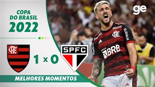 FLAMENGO 1 x 0 SÃO PAULO  MELHORES MOMENTOS SEMIFINAL COPA DO BRASIL 2022  geglobo [upl. by Macdonell15]