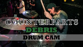 Counterparts Drum Cam  Debris LIVE [upl. by Uri]