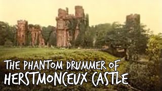 The Phantom Drummer Of Herstmonceux Castle [upl. by Gaughan]