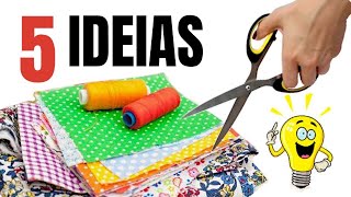 Retalhos de Tecidos  5 Ideias Incríveis para Você Fazer [upl. by Ymmas]