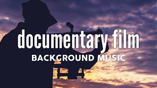 Background music for documentary film [upl. by Eikcor942]