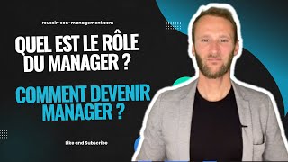 Quel est le rôle du manager et comment y parvenir [upl. by Anikes]