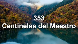 Himno  353 Cetinelas del Maestro Himnario Adventista Antiguo [upl. by Yuji695]