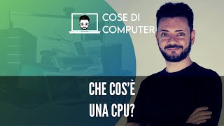 Cos’è la CPU Te lo spiego semplice [upl. by Anehc]