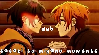 sasaki to miyano moments dub ep 10• really late special for 190 subs [upl. by Oberg]