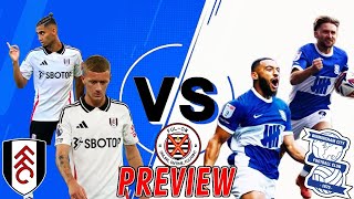 FULON  MATCH PREVIEW  FULHAM vs BIRMINGHAM CITY  Stansfield Returns to St Andrews [upl. by Refitsirhc739]