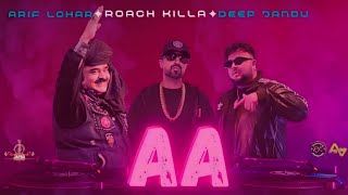 Aa  Roach Killa  Arif Lohar  Deep Jandu  New Song 2024  Jazba Entertainment [upl. by Collimore944]