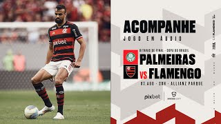 Copa do Brasil  Oitavas de Final  Jogo 2  Palmeiras x Flamengo  PRÉ E PÓSJOGO EXCLUSIVO FLATV [upl. by Oilisab293]