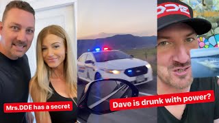 Dave is DRUNK with Power… Cops handle crash… Mrs DDE shares a secret … [upl. by Gans751]