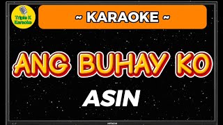 Ang Buhay KO  Asin Karaoke OPM Song With Lyrics [upl. by Nagek]