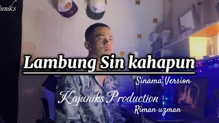 LAMBUNG SIN KAHAPON sinama version  COVER RIMAN USMAN [upl. by Nnayram823]