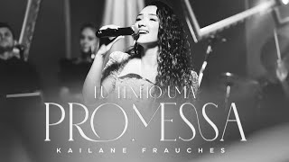 Eu tenho uma Promessa ‐ Kailane Frauches Playback com Letra [upl. by Shay]