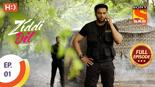 Ziddi Dil Maane Na  ज़िद्दी दिल माने ना  Ep 01  Full Episode  30th August 2021 [upl. by Immac]