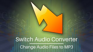 How to Change Audio Files to MP3 Format  Switch Audio Converter Tutorial [upl. by Josh]