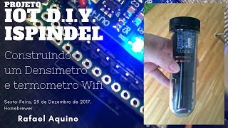 iSpindel  construindo um DensimetroTermometro Wifi DIY [upl. by Bolling]