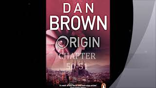 AUDIOBOOK Dan Brown ORIGIN Chapter 50 51 [upl. by Asli426]