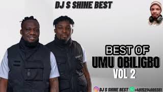 BEST OF UMU OBILIGBO 2023 VOL2 BY DJ S SHINE BEST [upl. by Noitsuj]