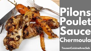 PILONS de POULET à la SAUCE CHERMOULA Tous en cuisine avec Seb [upl. by Noramac805]