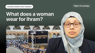 What does a woman wear for Ihram [upl. by Maiga]