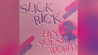 Slick Rick  Hey Young World Instrumental  Extended [upl. by Yarak]